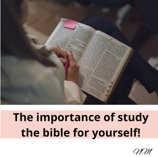 The importance of studying the Bible for yourself!
