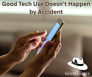 Good Tech Use Doesn’t Happen by Accident: What We Anecdotally Learned From Six Teens Who Are Thriving Online