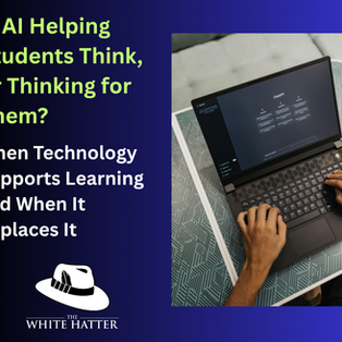 Is AI Helping Students Think, or Thinking for Them? When Technology Supports Learning and When It Replaces It