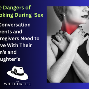 The Dangers Of Choking During Sex: A Conversation Parents and Caregivers Need to Have With Their Son’s and Daughter’s