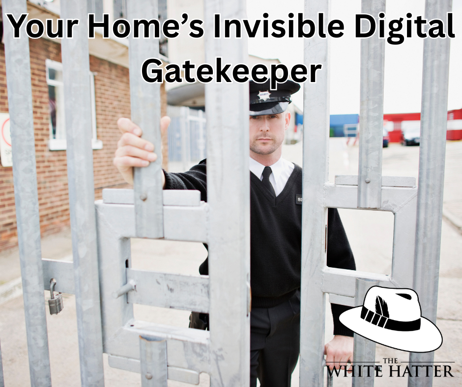 Your Home’s Invisible Digital Gatekeeper