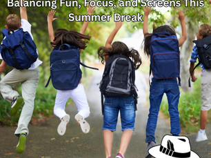 The “Power of Three”: Balancing Fun, Focus, and Screens This Summer Break