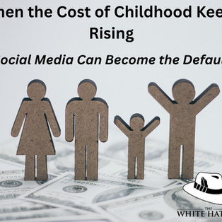 The Affordability Gap: When the Cost of Childhood Rises, Social Media Can Become the Default Gathering Place