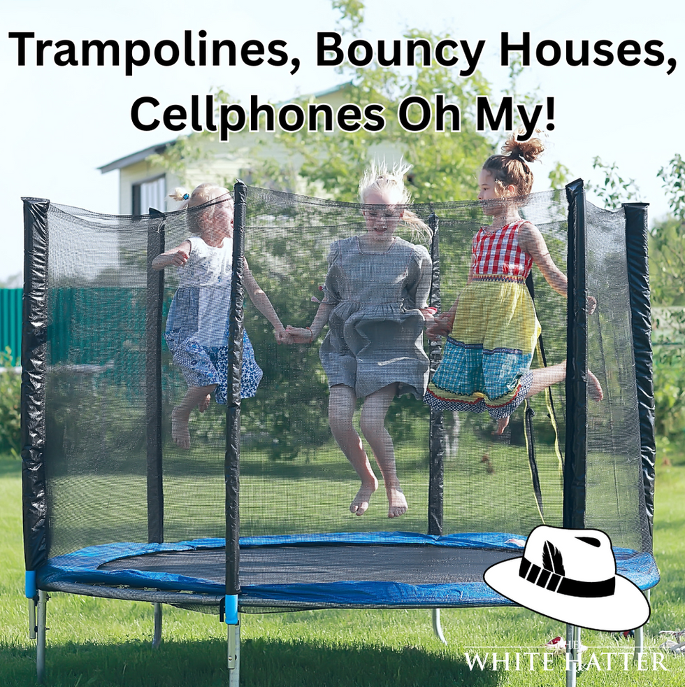 Trampolines, Bouncy Houses, Cellphones Oh My!
