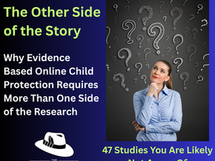 The Other Side of the Story: Why Evidence Based Child Protection Requires More Than One Side of the Research