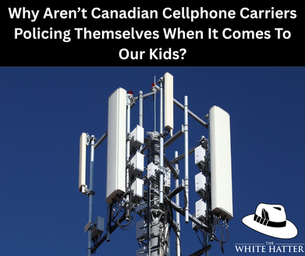 Are Canadian Cellphone Carriers Policing Themselves When It Comes To Our Kids?