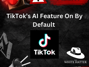 Alert - TikTok AI Feature On By Default 