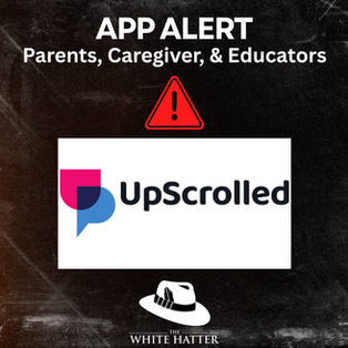 UpScrolled: What Parents and Caregivers Need to Know About a Fast-Growing App, and Its Radicalization Risks