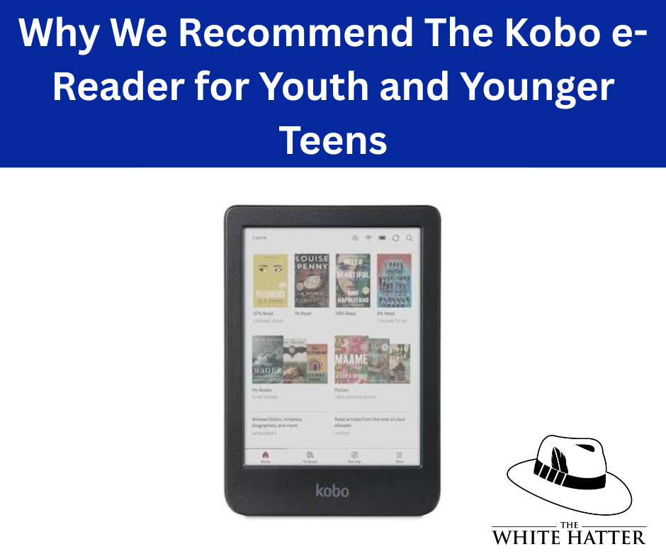 Why We Recommend The Kobo e-Reader for Youth and Younger Teens