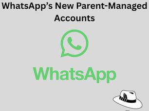 WhatsApp’s New Parent-Managed Accounts: A Positive Step, But Not a Complete Solution!