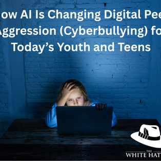 How AI Is Changing Digital Peer Aggression (Cyberbullying) for Today’s Youth and Teens