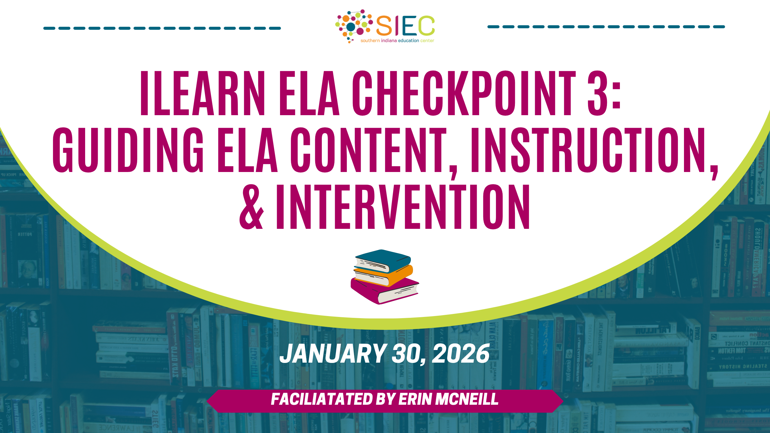 ILEARN ELA Checkpoint 3: Guiding ELA Content, Instruction, and ...