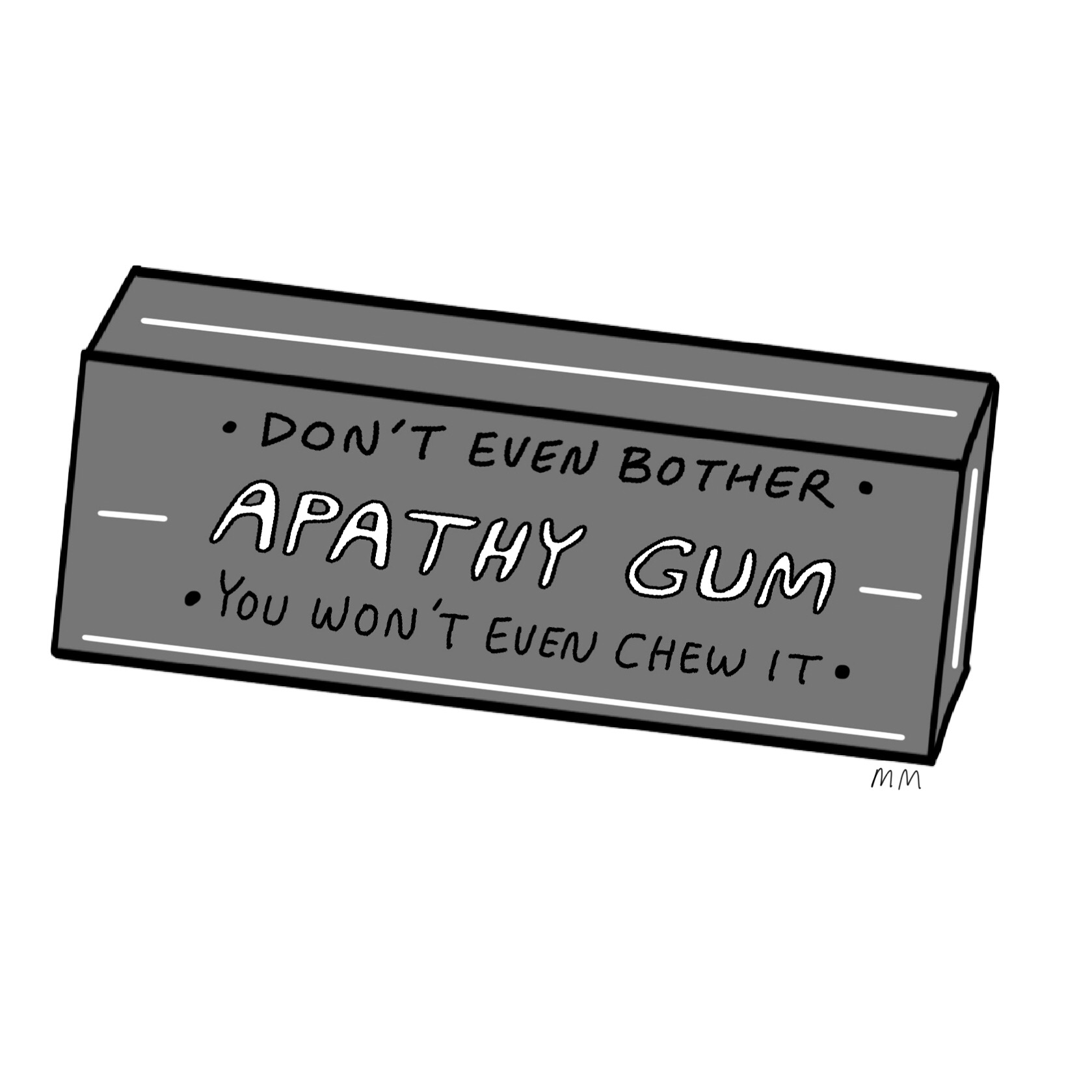 Apathy Gum
