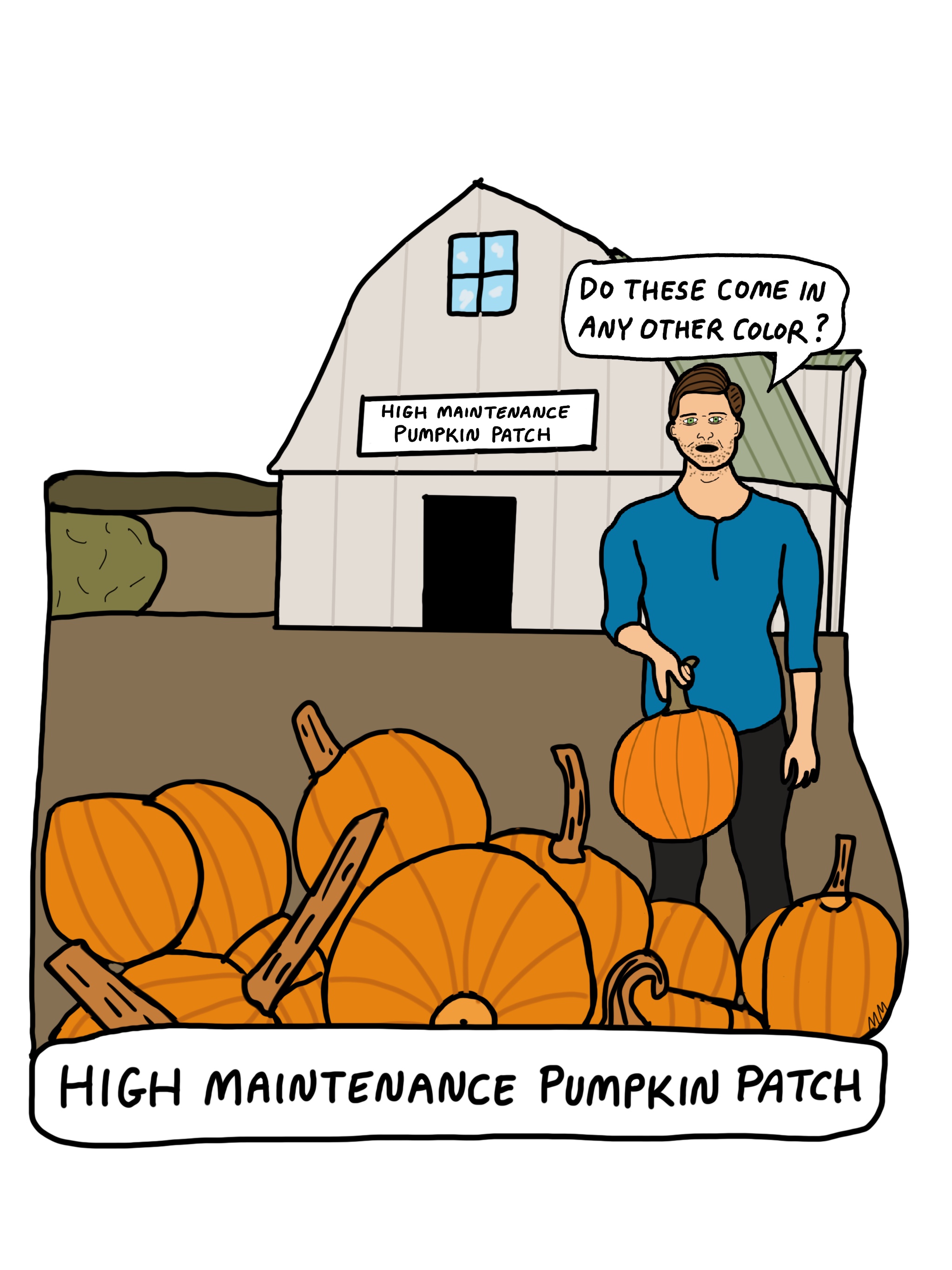 High Maintenance Pumpkin Patch