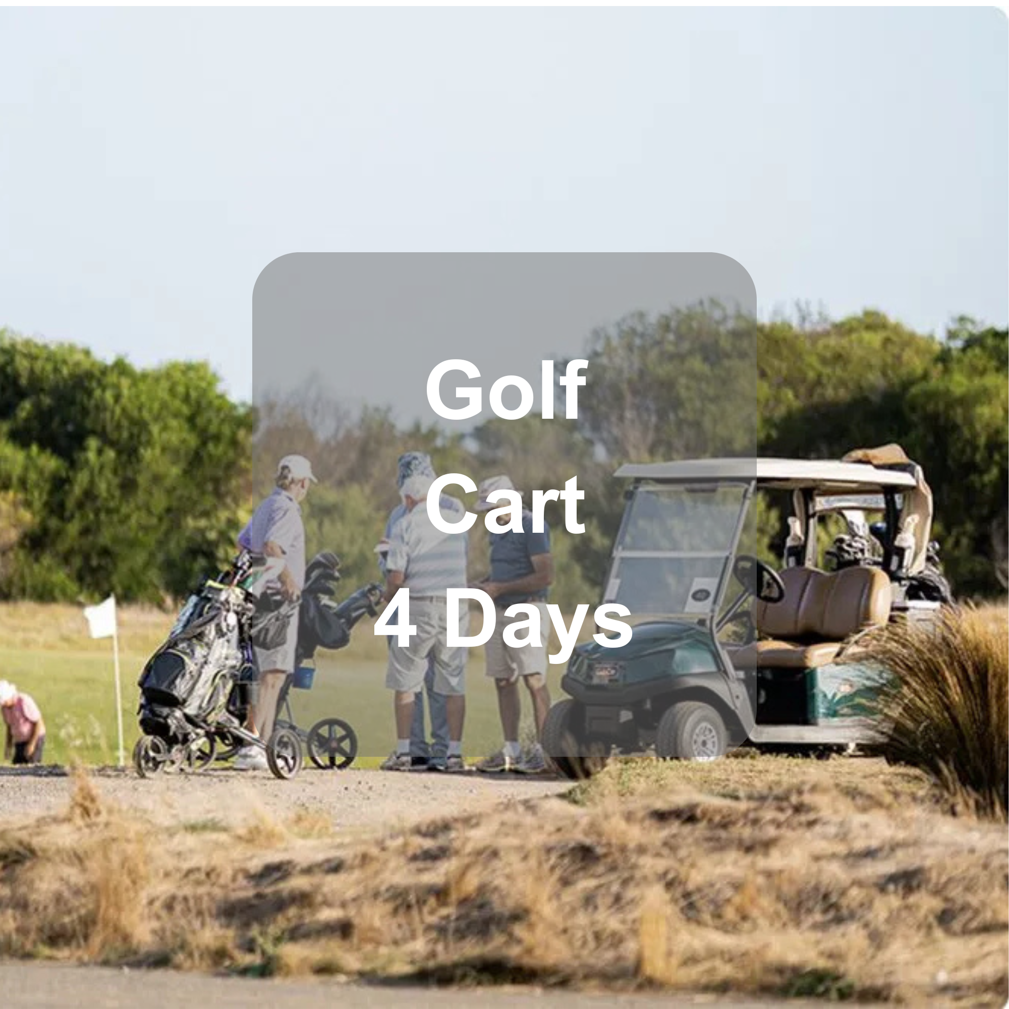 Golf Cart - 4 Days
