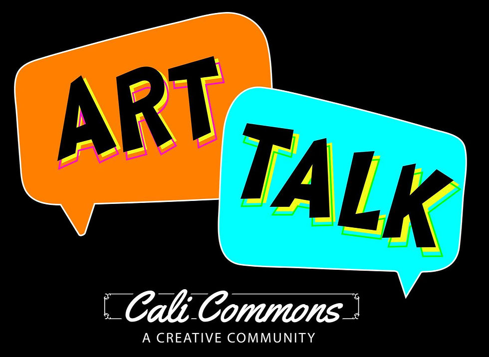 Art Talk @ Cali Commons