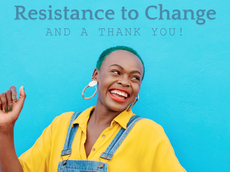 Overcoming Resistance to Change in Body and Mind