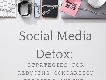 Social Media Detox: Strategies for Reducing Comparison Triggers Online 🚫📱