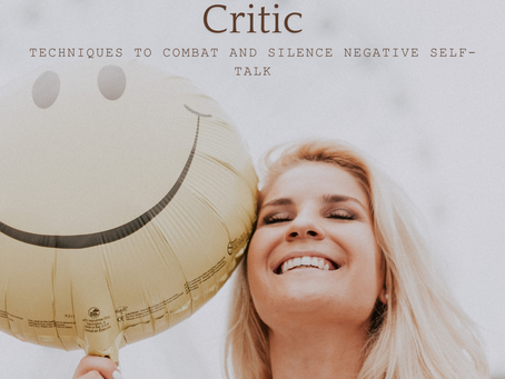 Challenging Your Inner Critic: Techniques to Combat and Silence Negative Self-Talk + Worksheet