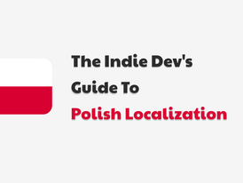 The Indie Dev's Guide To Polish Localization