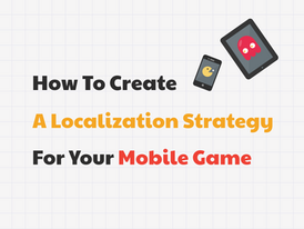 How To Create A Localization Strategy For A Mobile Game