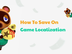 How To Save On Game Localization