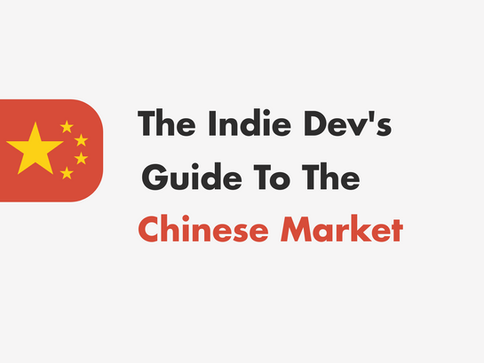The Indie Dev's Guide to the Chinese Market