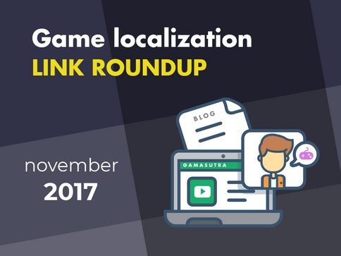Game Localization: November 2017 Link Roundup