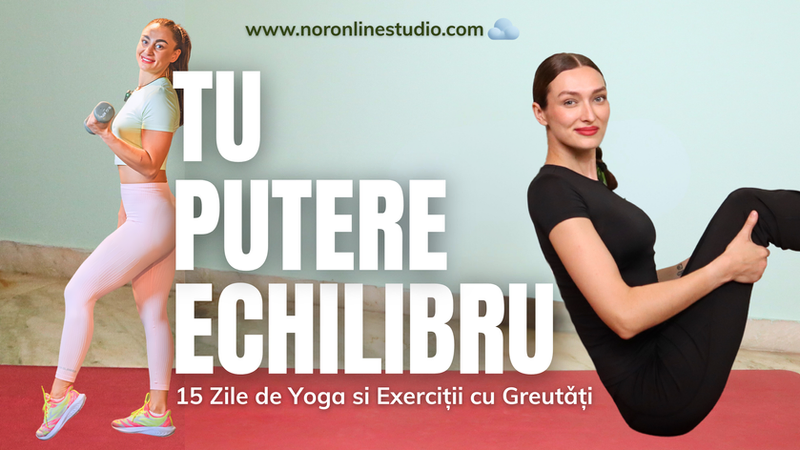 Yoga & Antrenament cu Greutǎți