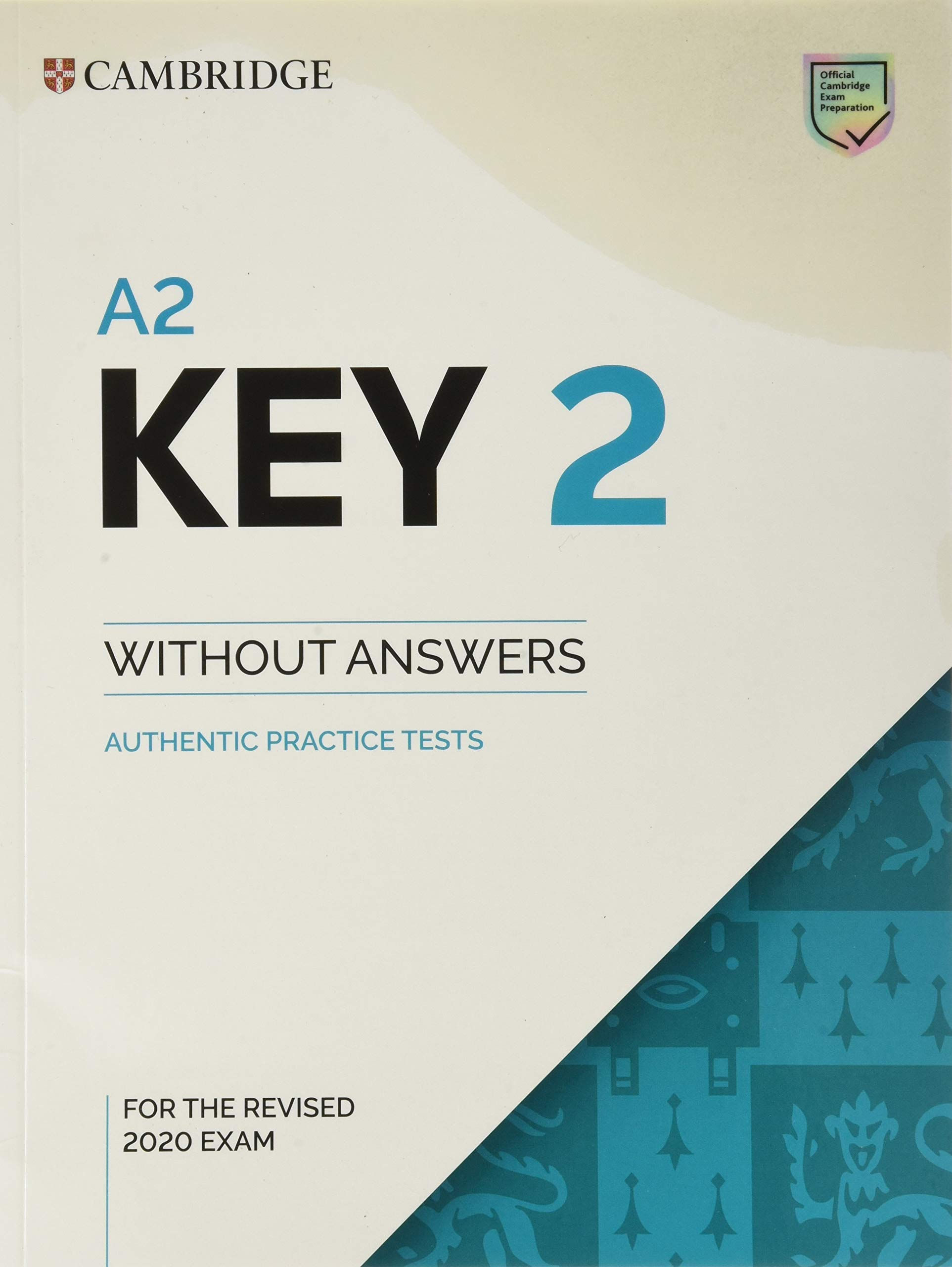 A2 Key for Schools 2 Student's Book without Answers: Authentic Practice Test