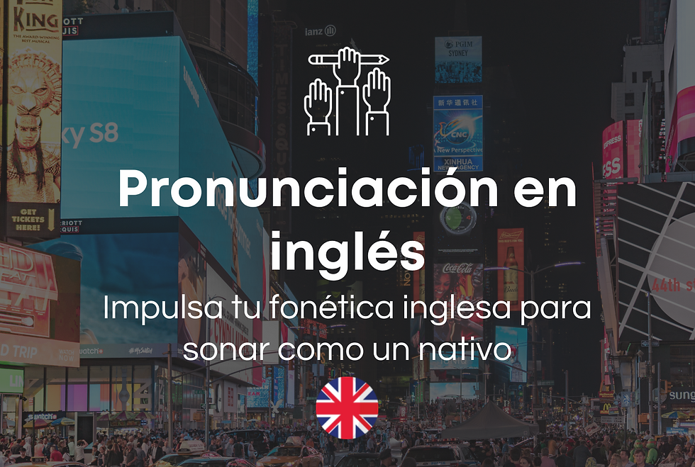 Impulsa tu pronunciación en Inglés: Consejos infalibles para sonar como un nativo