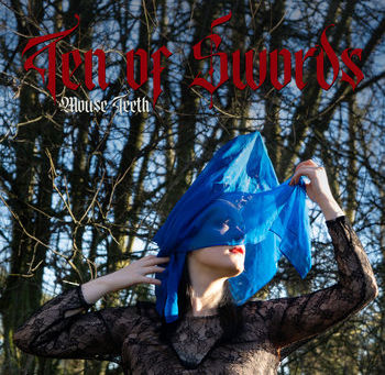 Mouse Teeth - Ten of Swords
