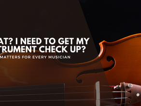What? I need to get my instrument check up? Here’s Why It Matters for Every Musician