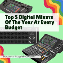 Top 5 Digital Mixers Of The Year At Every Budget