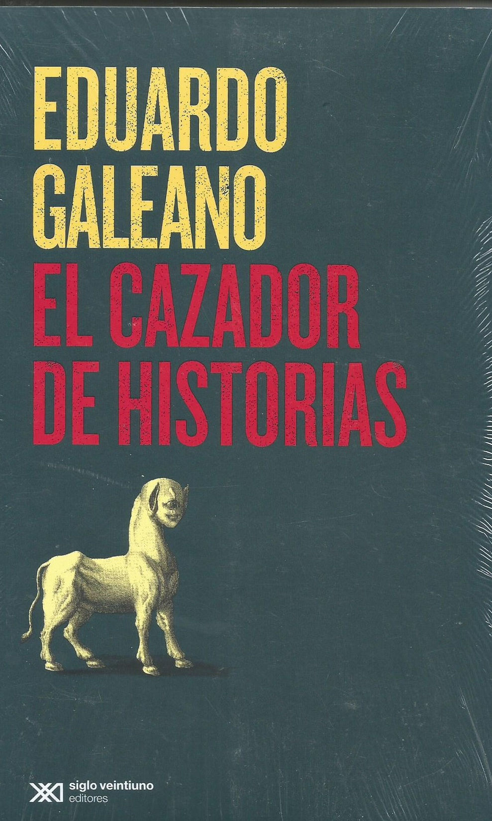 Cazador de Historias - Eduardo Galeano
