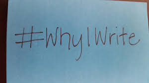 #WHY I WRITE - TELL US YOUR STORY