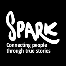 COME HEAR TRUES STORIES AT SPARK