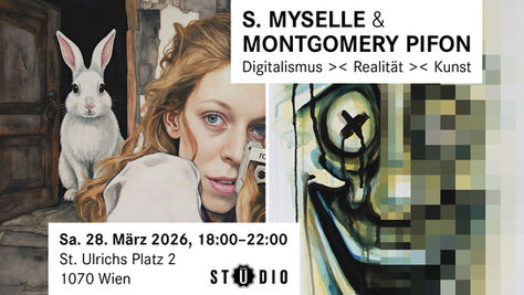 Digitalismus >< Realität >< Kunst - Vernissage: S.MYSELLE & MONTGOMERY PIFON