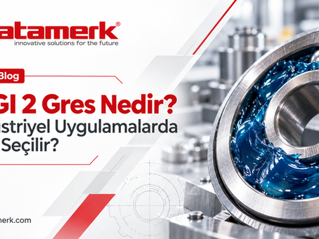 NLGI 2 endüstriyel rulman gresi seçim rehberi - GataMerk