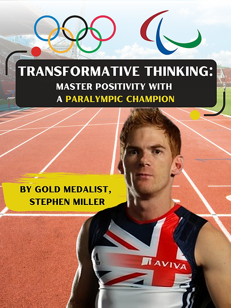 Transformative Thinking: Master Positivity with a Paralympic Champion