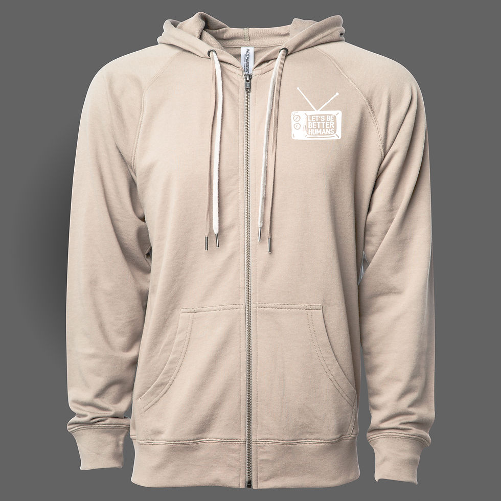 LETS BE BETTER HUMANS LIGHTWEIGHT TERRY ZIP HOODIE
