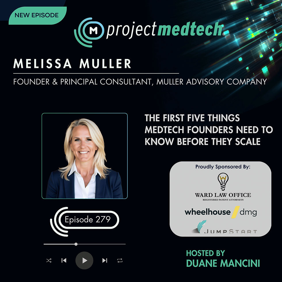 Podcast promo for Project Medtech episode 279 with Melissa Muller, about five things medtech founders need before scaling.