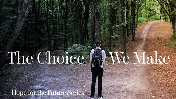 2022.9.25.The Choice We Make (Banner).jpeg