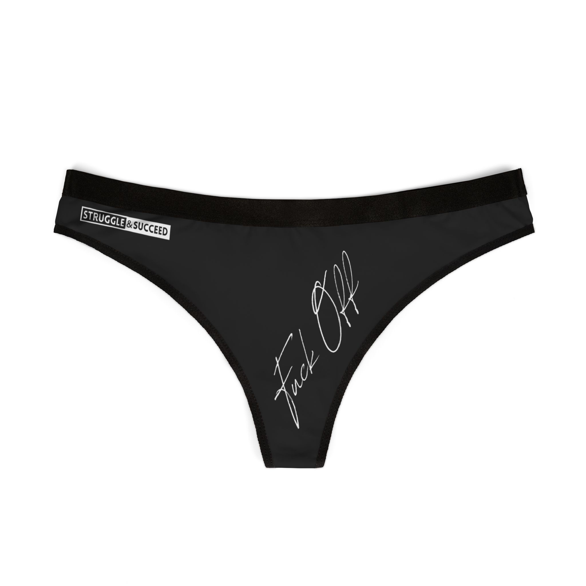 Fuck Off - Women's Struggle And Succeed Thong