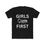Thumbnail: Girls Cum First - Tshirt
