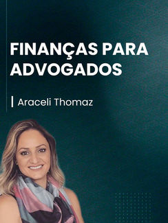 Banner do curso de Finanças Para Advogados, com a imagem da professora no canto inferior esquerdo, sorrindo.