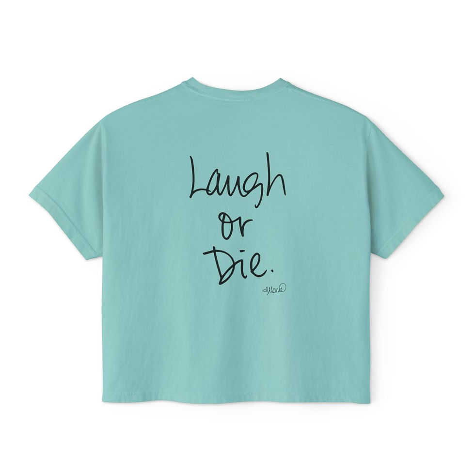 Thumbnail: "Laugh or Die" Women's Boxy Tee