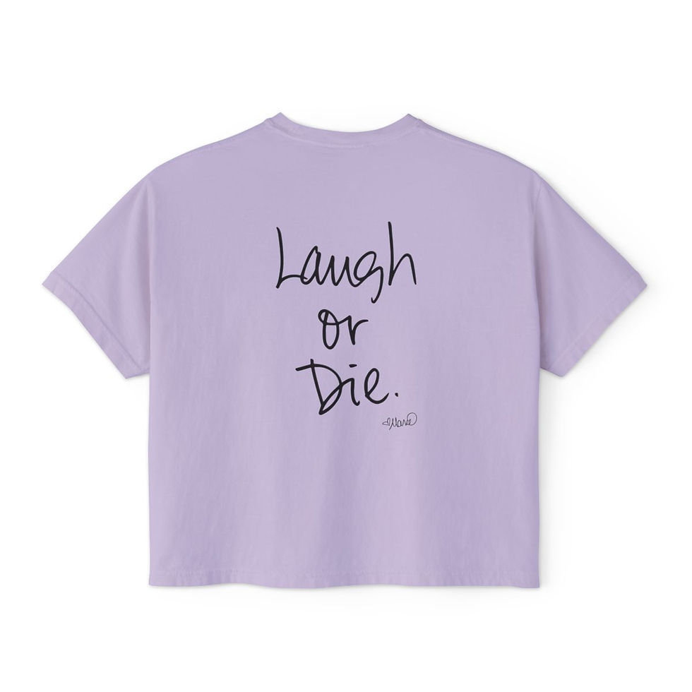Thumbnail: "Laugh or Die" Women's Boxy Tee