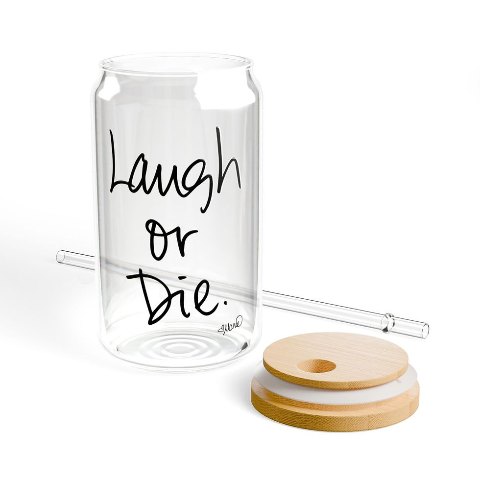 Thumbnail: "Laugh or Die" Sipper Glass, 16oz