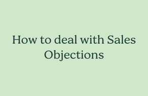 How to deal with Sales Objections 